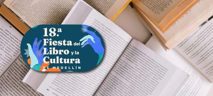Imagen de  Este viernes inicia la Fiesta del Libro y la Cultura de Medellín. Consulte la programación