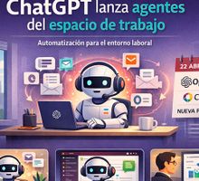 ChatGPT lanza agentes del espacio de trabajo