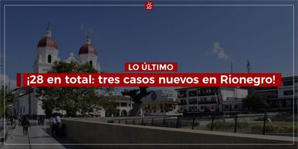 Imagen de Rionegro confirmó 3 nuevos casos de Coronavirus. La misma familia lleva 7 positivos