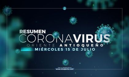 Imagen de 15 de julio: siete municipios del Oriente confirmaron nuevos casos de COVID-19