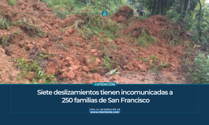Imagen de Siete deslizamientos tienen incomunicadas a 250 familias de San Francisco