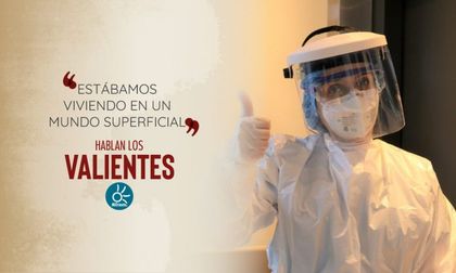 Estábamos viviendo en un mundo superficial: hablan los valientes