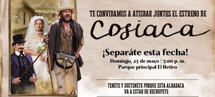 Imagen de  Se viene el estreno de “Cosiaca”, la megaproducción de 12 capítulos de Teleantioquia
