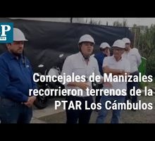 Concejo de Manizales aplaude la PTAR Los Cámbulos, pero pide celeridad