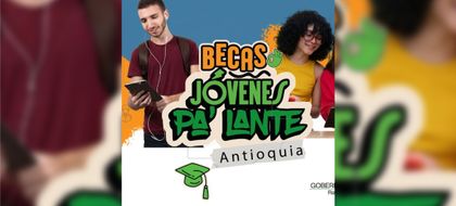 Imagen de  “Becas Jóvenes Pa’ Lante” entregará más de 5 700 becas este año en Antioquia: conozca cómo aplicar