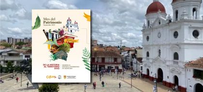 Imagen de Rionegro celebra el Mes del Patrimonio con agenda cultural durante septiembre