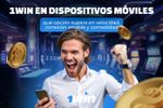 Imagen de 1Win en dispositivos móviles: qué opción supera en velocidad, conexión estable y comodidad